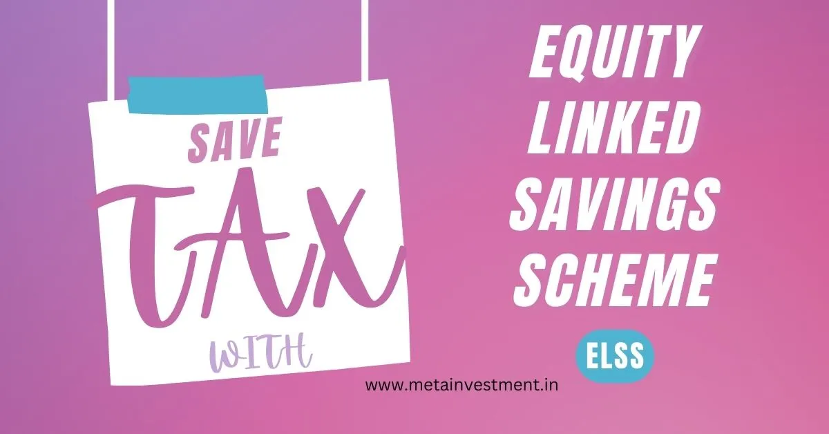 Equity Linked Savings Schemes (ELSS)