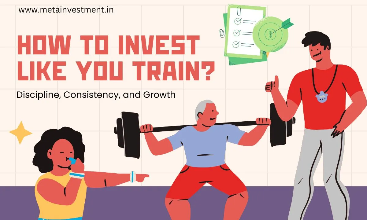 How to Invest Like You Train: Discipline, Consistency, and Growth
