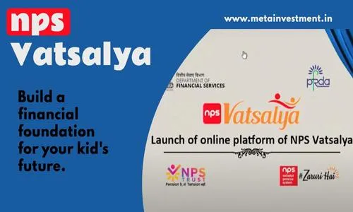 NPS Vatsalya launched today