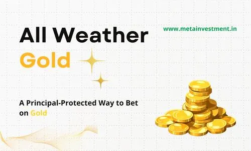 All Weather Gold: A Principal-Protected Way to Bet on Gold (Until Aug 31)