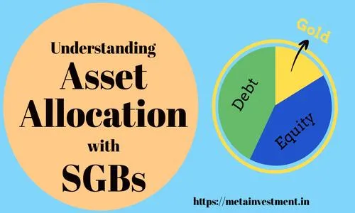 Asset Allocation with Sovereign Gold Bonds (SGBs)