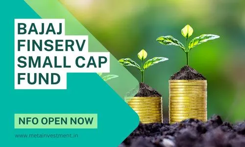 Bajaj Finserv Small Cap Fund NFO 2025 – High-Growth Investment Opportunity