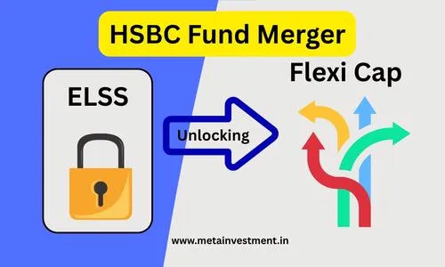 HSBC Tax Saver Fund Merger: Your Complete Guide & Options
