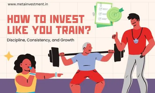 How to Invest Like You Train: Discipline, Consistency, and Growth