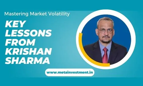 Master Market Volatility: Krishan Sharma’s Investing Wisdom