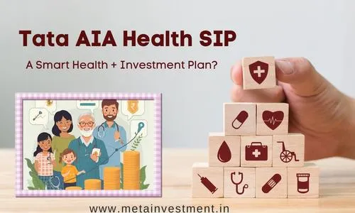 Tata AIA Health SIP Review 2025: A Smart Health + Investment Plan?